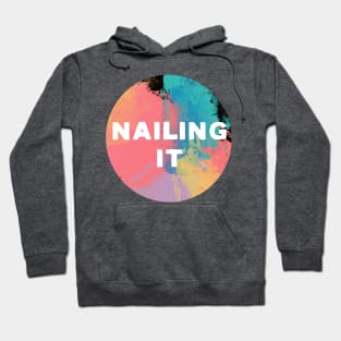 Nailing It (white background) Hoodie